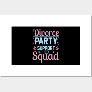 Divorce Party Support Squad Posters and Art